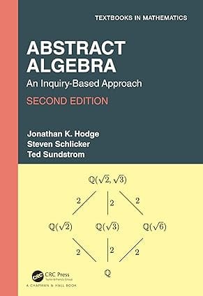 Abstract Algebra An Inquiry Based Approach 2Ed 2024 By Hodge J K