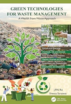 Green Technologies For Waste Management A Wealth From Waste Approach 2024 By Rai J P N