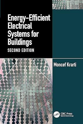 Energy Efficient Electrical Systems For Buildings 2Ed 2024 By Krarti M