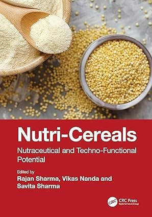 Nutri Cereals Nutraceutical And Techno Functional Potential 2024 By Sharma R