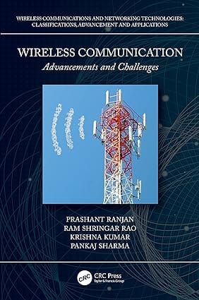 Wireless Communication Advancements And Challenges 2023 By Ranjan P