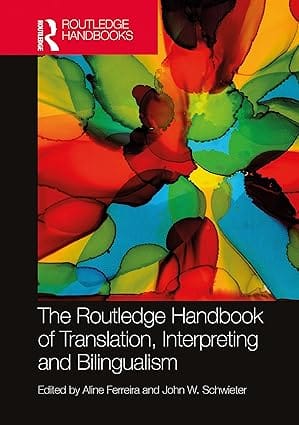 The Routledge Handbook Of Translation Interpreting And Bilingualism 2023 By Ferreira A