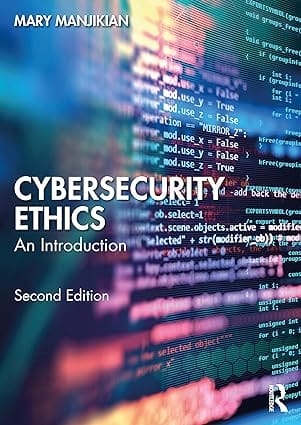 Cybersecurity Ethics An Introduction 2nd Edition 2023 By Manjikian M