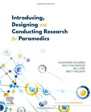 Introducing Designing And Conducting Research For Paramedics With Access Code 2023 By Olaussen A