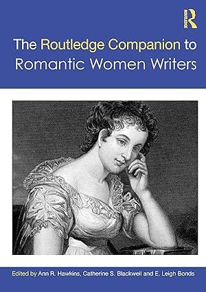 The Routledge Companion To Romantic Women Writers 2023 By Hawkins A R