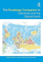 The Routledge Companion To Literature And The Global South 2023 By L?pez A J