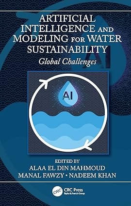Artificial Intelligence And Modeling For Water Sustainability Global Challenges 2023 By Mahmoud A D