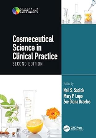Cosmeceutical Science In Clinical Practice 2nd Edition 2023 By Sadick N S