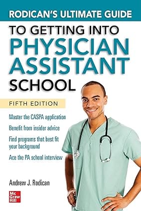 Rodicans Ultimate Guide Getting Physician Assistant School 5th Edition 2022 By Rodican A J