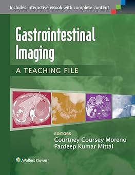 Gastrointestinal Imaging A Teaching File 2014 By Moreno