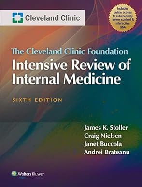 The Cleveland Clinic Foundation Intensive Review Of Internal Medicine 6th Edition Edition 2014 By Stoller