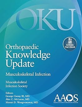Orthopaedic Knowledge Update Musculoskeletal Infection 2017 By Cierny G C