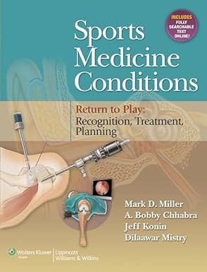 Sports Medicine Conditions Return To Play Recognition Treatment Planning 2014 By Miller M.D