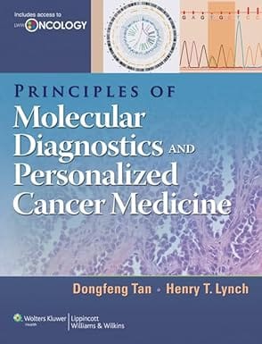Principles Of Molecular Diagnostics And Personalized Cancer Medicine 2013 By Tan D