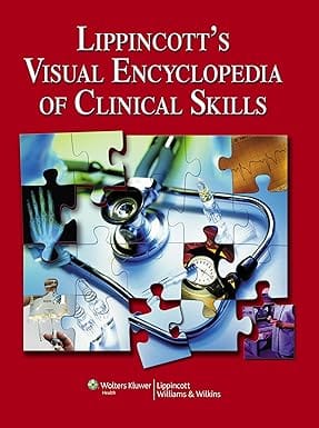Lippincotts Visual Encyclopedia Of Clinical Skills 2009 By Lippincott