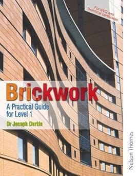 Brickwork A Practical Guide For Level 1 2006 By Durkin .J