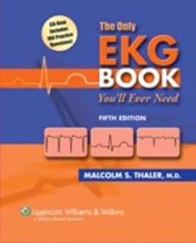 The Only Ekg Book You'Ll Ever Need 2006 By Thaler