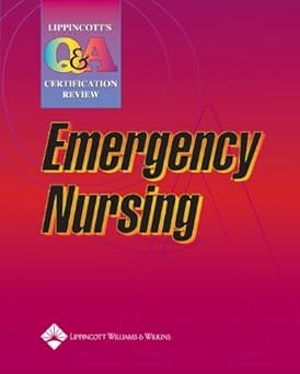 Lippincotts Q&A Certification Review Emergency Nursing 2005 By Misc