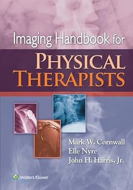 Imaging Handbook For Physical Therapists 2014 By Cornwall M W