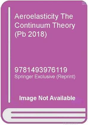Aeroelasticity The Continuum Theory   2018 By Balakrishnan  A.V.