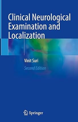 Clinical Neurological Examination And Localization 2nd Edition 2024 By Suri V