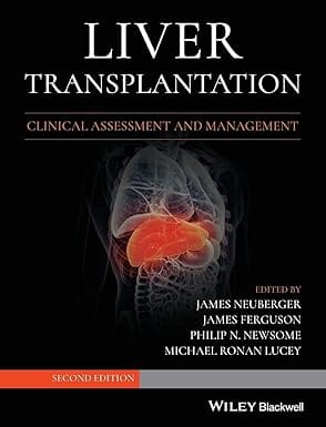 Liver Transplantation Clinical Assessment And Management 2nd Edition 2021 By Neuberger J