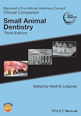 Blackwells Five Minute Veterinary Consult Clinical Companion Small Animal Dentistry 3rd Edition 2021 By Lobprise H B