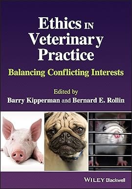 Ethics In Veterinary Practice Balancing Conflicting Interests 2022 By Kipperman B