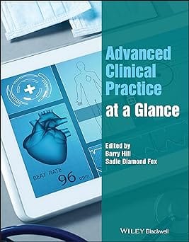 Advanced Clinical Practice At A Glance 2023 By Hill B