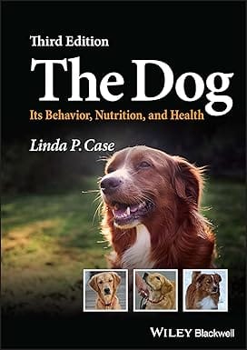 The Dog Its Behavior Nutrition And Health 3rd Edition 2023 By Case L P