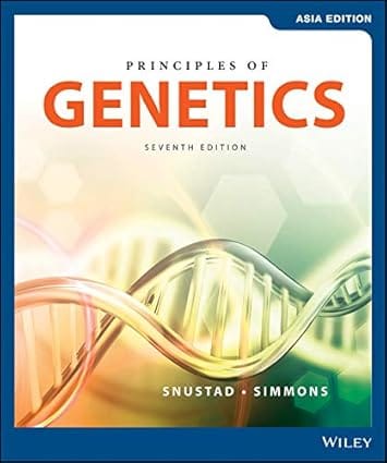 Principles Of Genetics 7th Edition Asia Edition 2019 By Snustad D P
