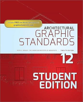 Architectural Graphic Standards 12th Edition Student Edition 2017 By Hedges K E