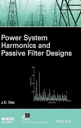 Power System Harmonics And Passive Filter Designs 2015 By Das J C