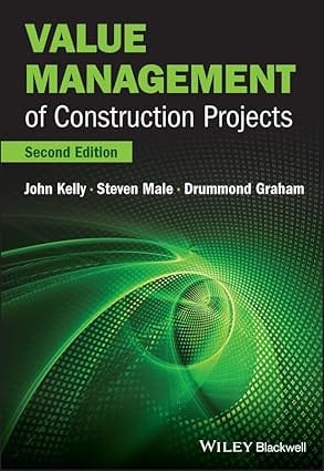 Value Management Of Construction Projects 2nd Edition 2015 By Kelly