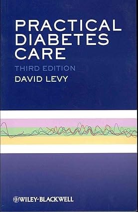 Practical Diabetes Care 3rd Edition 2011 By Levy D