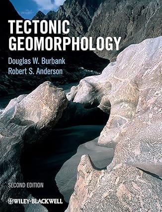 Tectonic Geomorphology 2nd Edition 2012 By Burbank D W