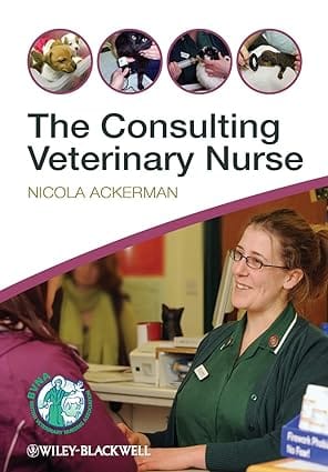 The Consulting Veterinary Nurse 4th Edition 2012 By Ackerman N