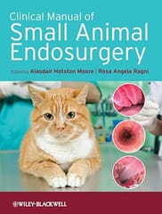 Clinical Manual Of Small Animal Endosurgery 2012 By Moore T