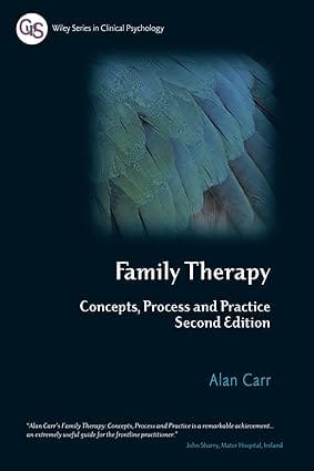 Family Therapy, 2nd Edition : Concepts, Process And Practice 2008 By Carr