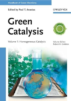 Handbook Of Green Chemistry Green Catalysis 3 Vol Set 2009 By Anastas P T