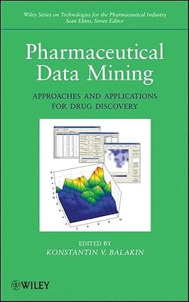 Pharmaceutical Data Mining Approaches And Applications For Drug Discovery 2010 By Balakin
