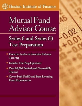 The Boston Institute Of Finance Mutual Fund Advisor Course Series 6 And Series 63 Test Preparation 2005 By Boston Institute Of Finance