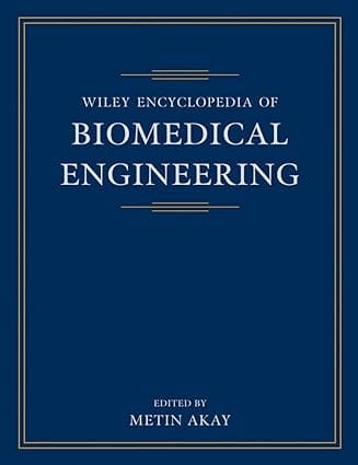 Wiley Encyclopedia Of Biomedical Engineering 6 Vol Set 2006 By Akay
