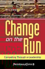Change On The Run: Comp. Through E-Leaders 2000 By Kay M