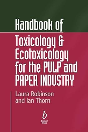 Handbook Of Toxicology And Ecotoxicology For The Pulp And Paper Industry 2001 By Robinson