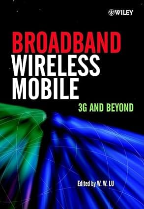 Broadband Wireless Mobile 3G And Beyond 2002 By Lu