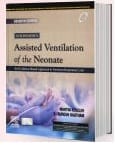 Goldsmiths Assisted Ventilation of The Neonate an Evidence Based Approach to Newborn Respiratory Care 7th Edition 2024 By Keszler M