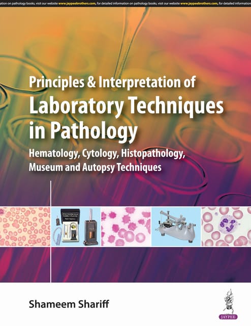 Principles & Interpretation Of Laboratory Techniques In Pathology 1st Edition 2024 By Shameem Shariff