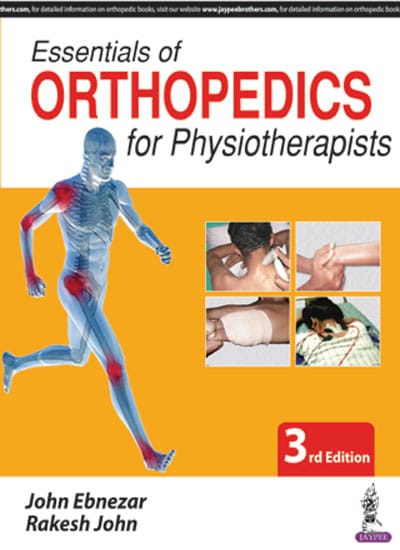 Essentials Of Orthopedics For Physiotherapists 3/E R.P. 2024 By John Ebnezar