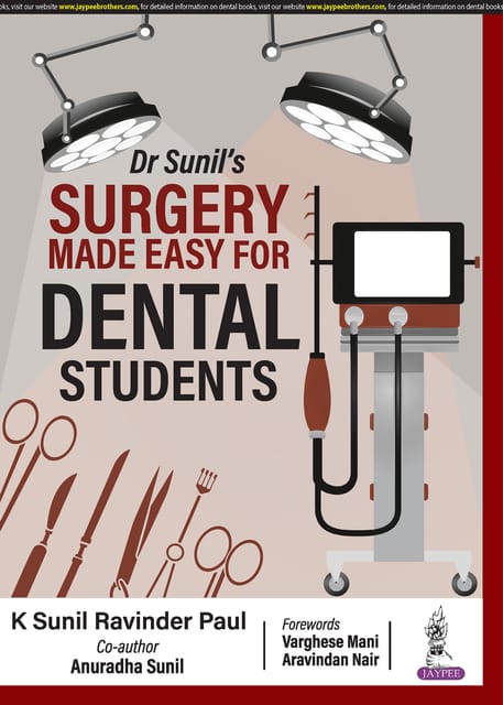 Dr Sunil?S Surgery Made Easy For Dental Students 1st Edition 2024 By K Sunil Ravinder Paul